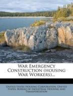 War Emergency Construction (Housing War Workers)... edito da Nabu Press