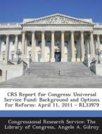 Crs Report For Congress di Angele a Gilroy edito da Bibliogov