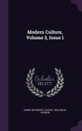 Modern Culture, Volume 3, Issue 1 di Home University League edito da Palala Press
