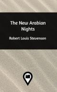The New Arabian Nights di Robert Louis Stevenson edito da Blurb