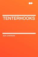 Tenterhooks di Ada Leverson edito da HardPress Publishing