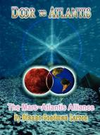 Door to Atlantis-The Mars Atlantis Alliance di M. Dianne Goodman-Larson edito da AuthorHouse