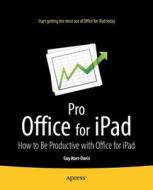 Pro Office for iPad di Guy Hart-Davis edito da APRESS L.P.