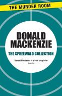 The Spreewald Collection di Donald MacKenzie edito da The Murder Room
