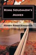 King Solomon's Mines di Henry Rider Haggard edito da Createspace