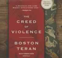 The Creed of Violence di Boston Teran edito da Blackstone Audiobooks
