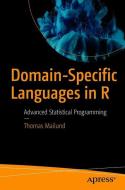 Domain-Specific Languages in R di Thomas Mailund edito da APRESS L.P.