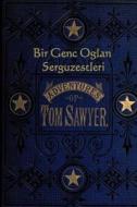 Bir Genc Oglan Serguzestleri: The Adventures of Tom Sawyer (Azerbaijani Edition) di Mark Twain edito da Createspace