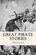 Great Pirate Stories di Various edito da Createspace Independent Publishing Platform