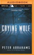 Crying Wolf di Peter Abrahams edito da Brilliance Audio