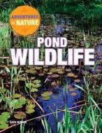 Pond Wildlife di Clare Hibbert edito da PowerKids Press