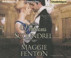 Virtuous Scoundrel di Maggie Fenton edito da Brilliance Audio