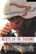Boots On The Ground edito da Thunder\'s Mouth Press