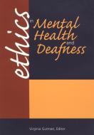 Ethics in Mental Health and Deafness di Virginia Gutman edito da Gallaudet University Press