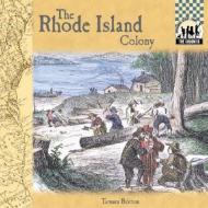 The Rhode Island Colony di Bob Italia edito da Checkerboard Books
