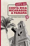 Let's Go Costa Rica, Nicaragua And Panama di Harvard Student Agencies Inc. edito da Avalon Travel Publishing