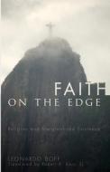 Faith on the Edge di Leonardo Boff edito da Wipf and Stock