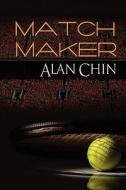 Match Maker di Alan Chin edito da Dreamspinner Press LLC