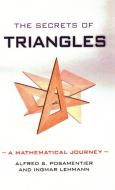 The Secrets of Triangles di Alfred S. Posamentier, Ingmar Lehmann edito da Prometheus Books