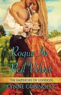 Rogue in Red Velvet di Lynne Connolly edito da KENSINGTON