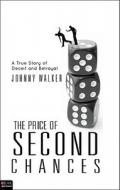 The Price Of Second Chances di Johnny Walker edito da Tate Publishing & Enterprises