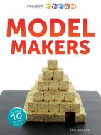 Model Makers di Lisa Amstutz edito da ROURKE EDUC MEDIA
