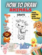 How To Draw Animals For Kids di Elena Sharp edito da erika ile