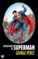 Adventures of Superman by George Perez (New Edition) di George Perez edito da D C COMICS