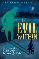 The Evil Within di Catherine MacPhail edito da Barrington Stoke Ltd
