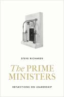 The Prime Ministers di Steve Richards edito da Atlantic Books