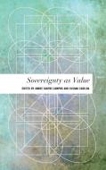 Sovereignty As Value edito da Rowman & Littlefield