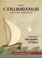 Saint Columbanus: Selected Writings di Columban edito da VERITAS