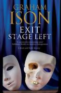 Exit Stage Left di Graham Ison edito da Severn House Publishers Ltd