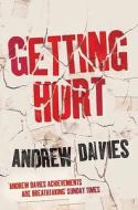 Getting Hurt di Andrew Davies edito da Little Books