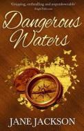 Dangerous Waters di Jane Jackson edito da Accent Press Ltd