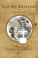 Dreams of a Captive di Sam Leeves edito da Netherworld Books