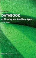 Databook of Blowing and Auxiliary Agents di George Wypych edito da CHEMTEC PUB