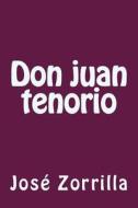 Don Juan Tenorio di Jose Zorrilla edito da Createspace Independent Publishing Platform