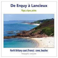 De Erquy à Lancieux : plages, criques, pointes di Joel Douillet edito da Books on Demand