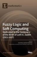 Fuzzy Logic and Soft Computing edito da MDPI AG