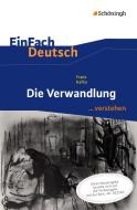 Die Verwandlung. EinFach Deutsch ...verstehen di Franz Kafka, Alexandra Wölke edito da Schoeningh Verlag Im