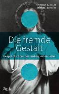 Die fremde Gestalt di Hermann Glettler, Michael Lehofer edito da Styria  Verlag
