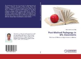 Post-Method Pedagogy in EFL Classrooms di Mohamed Aymane Sbai edito da LAP Lambert Academic Publishing