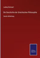 Die Geschichte der Griechischen Philosophie di Ludwig Strümpell edito da Salzwasser-Verlag