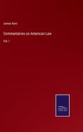 Commentaries on American Law di James Kent edito da Salzwasser-Verlag