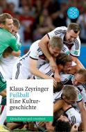 Fußball di Klaus Zeyringer edito da FISCHER Taschenbuch