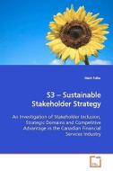 S3 - Sustainable Stakeholder Strategy di Mark Fuller edito da VDM Verlag