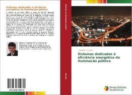Sistemas dedicados à eficiência energética da iluminação pública di Leonardo Amorim edito da Novas Edições Acadêmicas