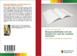 Responsabilidade civil do Estado em caso de conduta omissiva di Nathália Christina Caputo Gomes edito da Novas Edições Acadêmicas