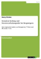 Sensation Seeking und Stressverarbeitungsstile bei Bergsteigern di Henry Kirsten edito da GRIN Publishing